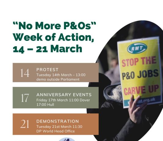 UK: “No More P&Os” Week of Action, 14 – 21 March