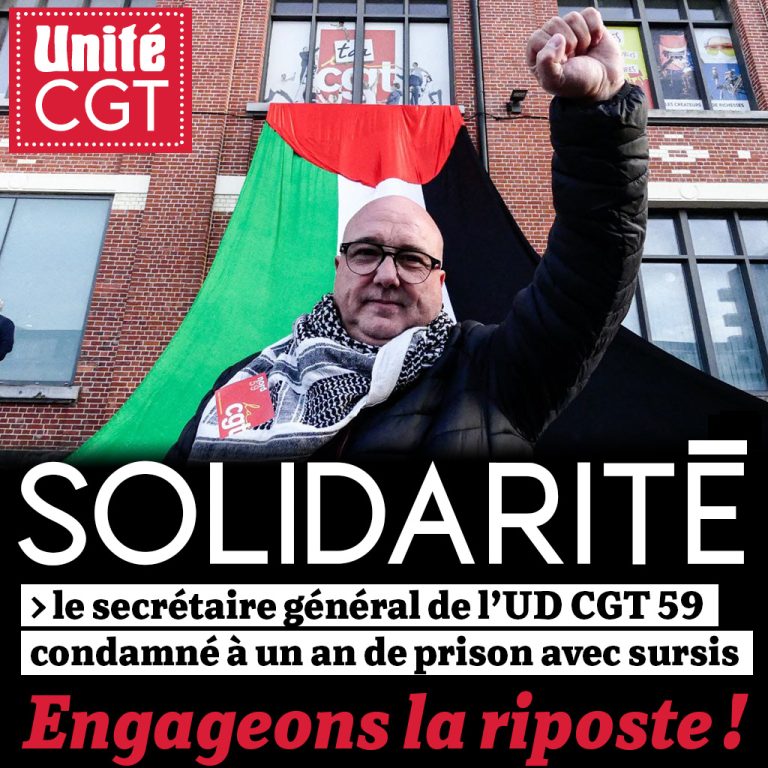 Alerte: la repression contre la CGT monte d’un cran, solidarite totale et inconditionnelle avec l’UD CGT du Nord et son secretaire general