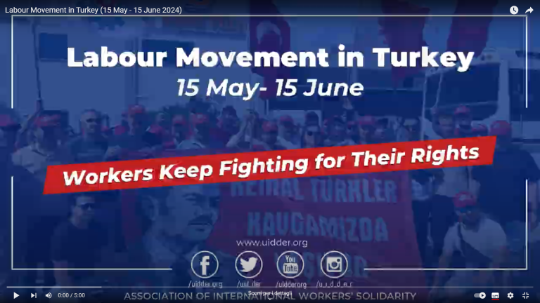 VIDEO: Labour Movement in Turkey (15 May – 15 June 2024)