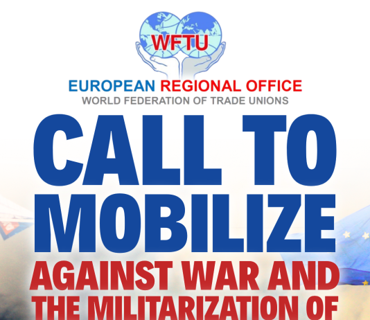 Eurof WFTU call to mobilize against war and the militarization of the European Union