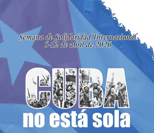 Cuba no esta’ sola: 6th-12nd April International Solidarity week for Cuba