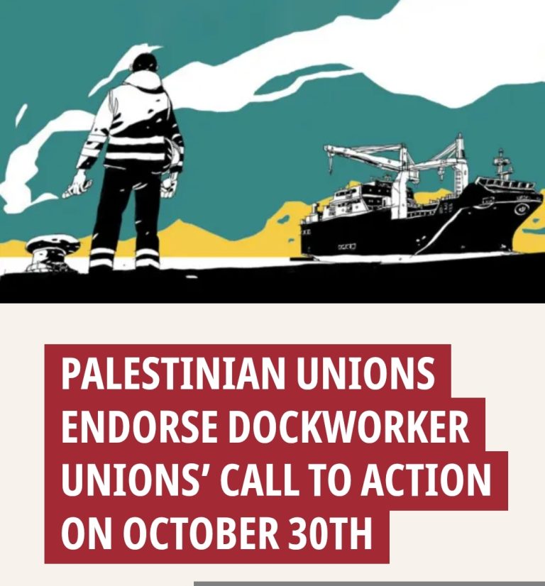 Palestinian Unions endorse Dockworker Unions’ Call to Action on October 30th